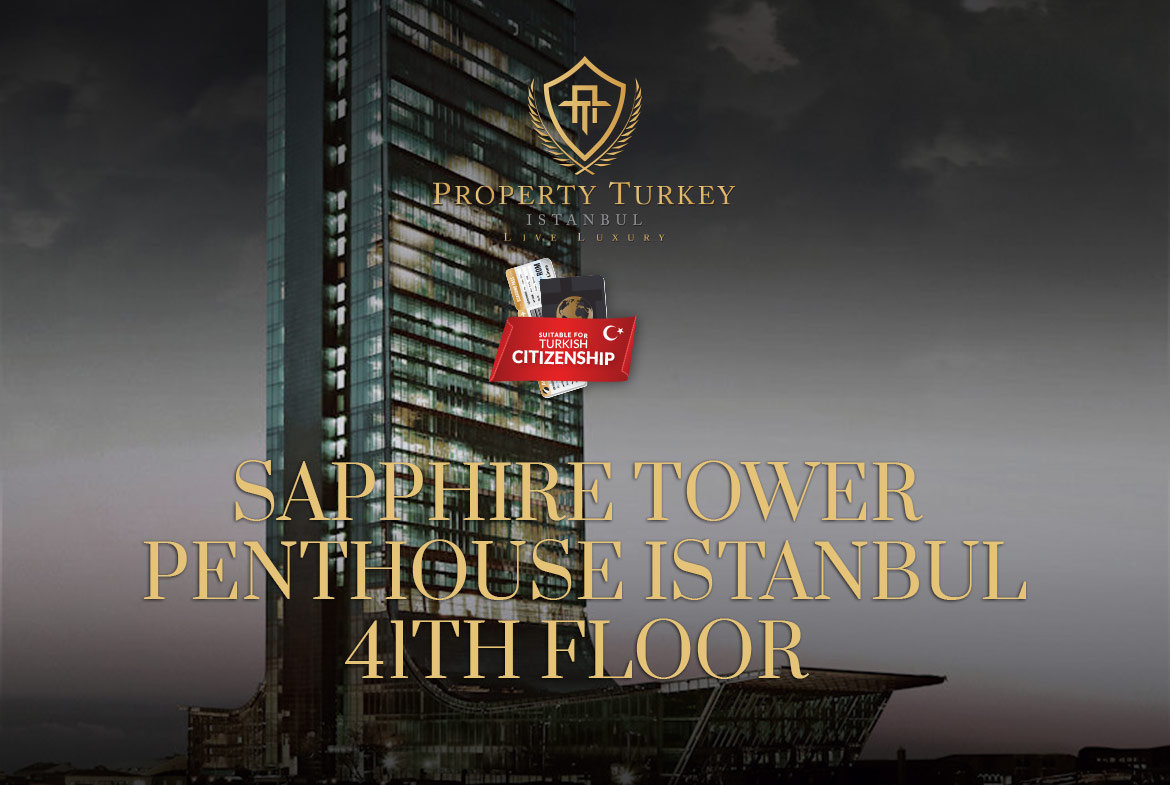 Sapphire Tower Penthouse Istambul 41º Andar