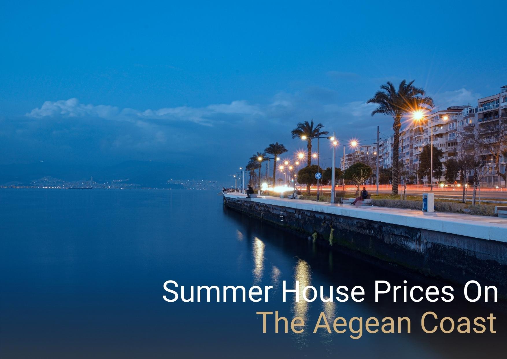 /wp-content/uploads/2023/08/pricesforsummerhousesontheaegeancoast.jpg